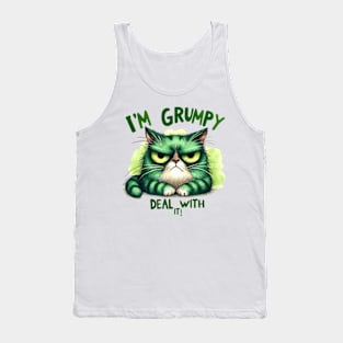 I'm grumpy deal with it Funny Cat Quote Hilarious Sayings Humor Gift Tank Top